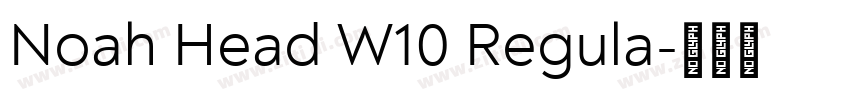 Noah Head W10 Regula字体转换